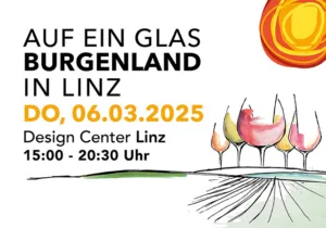 Auf ein Glas Burgenland in Linz SAVE THE DATE